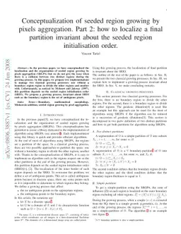Conceptualization of seeded region growing by pixels aggregation. Part
  2: how to localize a final partition invariant about the seeded region
  initialisation order