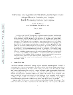 Polynomial time algorithms for bi-criteria, multi-objective and ratio
  problems in clustering and imaging. Part I: Normalized cut and ratio regions