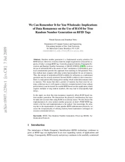 We Can Remember It for You Wholesale: Implications of Data Remanence on
  the Use of RAM for True Random Number Generation on RFID Tags (RFIDSec 2009)