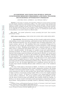 Algorithmic Solutions for Several Offline Constrained Resource
  Processing and Data Transfer Multicriteria Optimization Problems