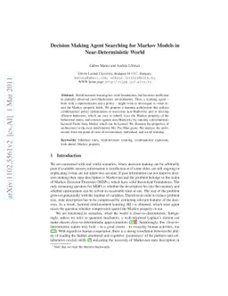 Decision Making Agent Searching for Markov Models in Near-Deterministic
  World