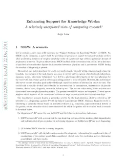 Enhancing Support for Knowledge Works: A relatively unexplored vista of
  computing research