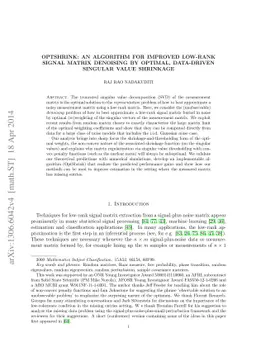 OptShrink: An algorithm for improved low-rank signal matrix denoising by
  optimal, data-driven singular value shrinkage