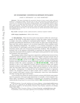 On symmetric continuum opinion dynamics