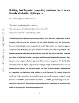Building fast Bayesian computing machines out of intentionally
  stochastic, digital parts