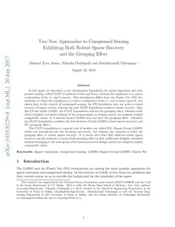 Two New Approaches to Compressed Sensing Exhibiting Both Robust Sparse
  Recovery and the Grouping Effect