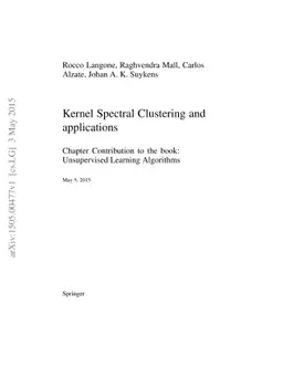 Kernel Spectral Clustering and applications