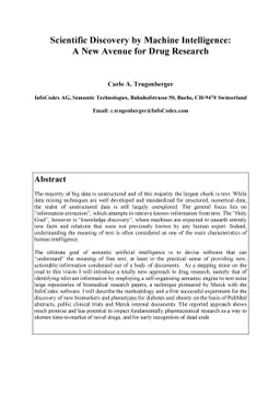 Scientific Discovery by Machine Intelligence: A New Avenue for Drug
  Research