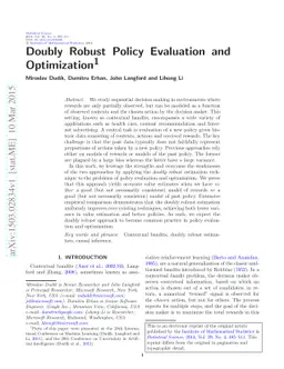Doubly Robust Policy Evaluation and Optimization
