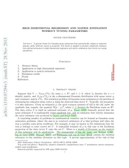 High dimensional regression and matrix estimation without tuning
  parameters