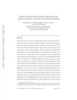 Robust coherence-based spectral enhancement for speech recognition in
  adverse real-world environments
