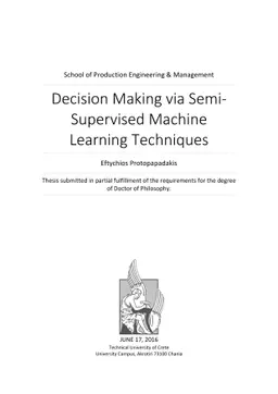 Decision making via semi-supervised machine learning techniques