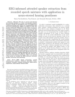EEG-informed attended speaker extraction from recorded speech mixtures
  with application in neuro-steered hearing prostheses