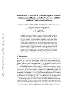 Comparative Evaluation of Action Recognition Methods via Riemannian
  Manifolds, Fisher Vectors and GMMs: Ideal and Challenging Conditions