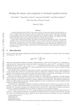 Trading-off variance and complexity in stochastic gradient descent