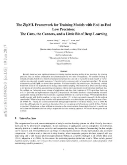 The ZipML Framework for Training Models with End-to-End Low Precision:
  The Cans, the Cannots, and a Little Bit of Deep Learning