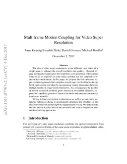 Multiframe Motion Coupling for Video Super Resolution