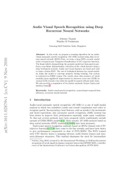 Audio Visual Speech Recognition using Deep Recurrent Neural Networks