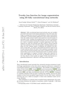 Tversky loss function for image segmentation using 3D fully
  convolutional deep networks