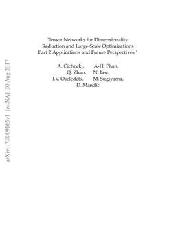 Tensor Networks for Dimensionality Reduction and Large-Scale
  Optimizations. Part 2 Applications and Future Perspectives