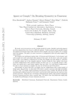 Ignore or Comply? On Breaking Symmetry in Consensus