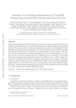 Automatic Liver and Tumor Segmentation of CT and MRI Volumes using
  Cascaded Fully Convolutional Neural Networks