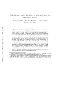 Fault-tolerant parallel scheduling of arbitrary length jobs on a shared
  channel