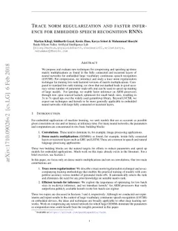 Trace norm regularization and faster inference for embedded speech
  recognition RNNs