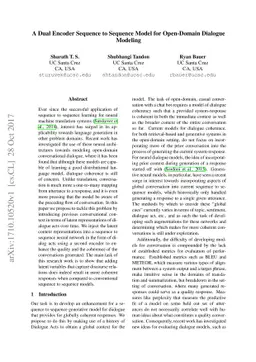 A Dual Encoder Sequence to Sequence Model for Open-Domain Dialogue
  Modeling