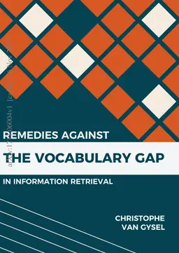 Remedies against the Vocabulary Gap in Information Retrieval