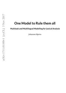 One Model to Rule them all: Multitask and Multilingual Modelling for
  Lexical Analysis