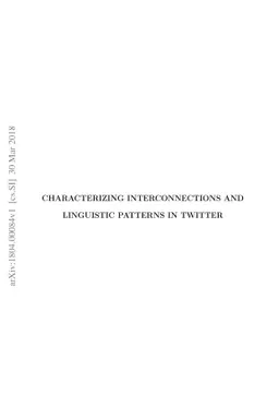Characterizing Interconnections and Linguistic Patterns in Twitter