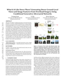 What Is It Like Down There? Generating Dense Ground-Level Views and
  Image Features From Overhead Imagery Using Conditional Generative Adversarial
  Networks