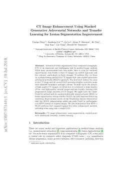 CT Image Enhancement Using Stacked Generative Adversarial Networks and
  Transfer Learning for Lesion Segmentation Improvement