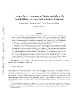 Robust high dimensional factor models with applications to statistical
  machine learning