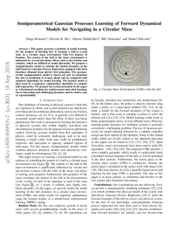 Semiparametrical Gaussian Processes Learning of Forward Dynamical Models
  for Navigating in a Circular Maze