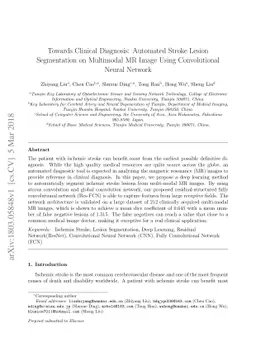 Towards Clinical Diagnosis: Automated Stroke Lesion Segmentation on
  Multimodal MR Image Using Convolutional Neural Network