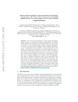 Factorised spatial representation learning: application in
  semi-supervised myocardial segmentation