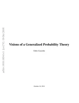 Visions of a generalized probability theory
