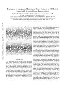 Decompose to manipulate: Manipulable Object Synthesis in 3D Medical
  Images with Structured Image Decomposition