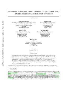 Including Physics in Deep Learning -- An example from 4D seismic
  pressure saturation inversion
