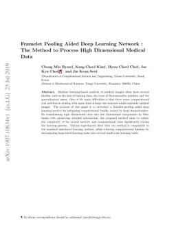 Framelet Pooling Aided Deep Learning Network : The Method to Process
  High Dimensional Medical Data