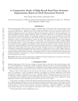 A Comparative Study of High-Recall Real-Time Semantic Segmentation Based
  on Swift Factorized Network
