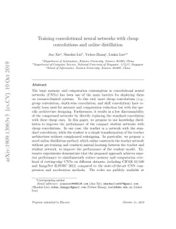 Training convolutional neural networks with cheap convolutions and
  online distillation