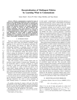 Decentralization of Multiagent Policies by Learning What to Communicate