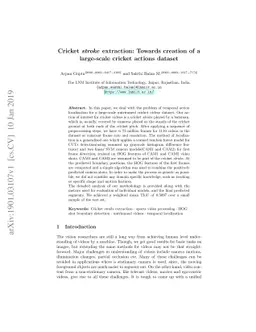 Cricket stroke extraction: Towards creation of a large-scale cricket
  actions dataset