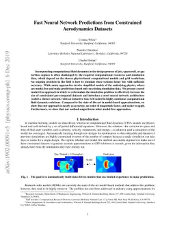 Fast Neural Network Predictions from Constrained Aerodynamics Datasets