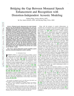 Bridging the Gap Between Monaural Speech Enhancement and Recognition
  with Distortion-Independent Acoustic Modeling