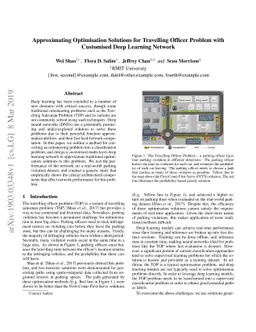 Approximating Optimisation Solutions for Travelling Officer Problem with
  Customised Deep Learning Network