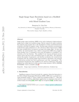 Single Image Super Resolution based on a Modified U-net with Mixed
  Gradient Loss